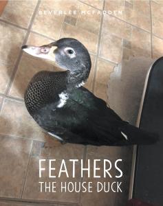 Exciting New Edition Coming Soon for “Feathers the House Duck” by Beverlee McFadden