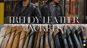 Trendy Leather Jackets Collection