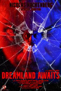 “Dreamland Awaits” A new Indie Arthouse Horror is coming from Hungary with an international cast shot in English