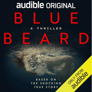 JOSEPH FIENNES LEADS CAST IN AUDIBLE ORIGINAL’S “BLUEBEARD,” THE CHILLING SAGA OF LA’S FIRST SERIAL KILLER NOW AVAILABLE