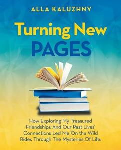 New Book “Turning New Pages” Unveils the Mysteries of Friendship and Reincarnation