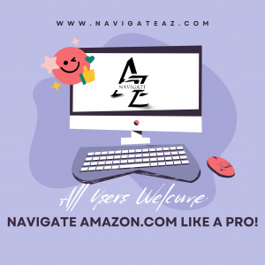 Navigate Amazon.com Like A Pro - www.navigateaz.com