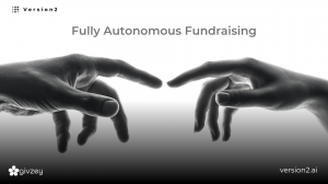 Version2 - Introducing the World's First Fully Automated Fundraiser