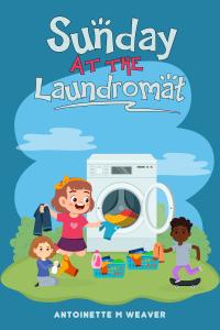 ‘Sunday at the Laundromat’ by Antoinette M. Weaver Set to Launch Soon