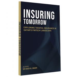 Insuring Tomorrow: Exploring Takaful Insurance in Qatar’s Fintech Landscape book by Dr Raed El Omari