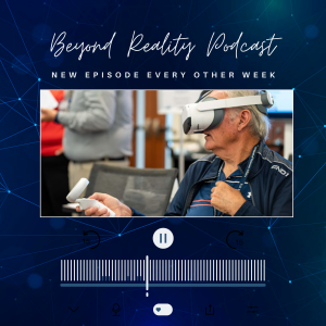 Neuro Rehab VR Launches ‘Beyond Reality’ Podcast: Unveiling the Future of VR and AI in Neurological Rehabilitation