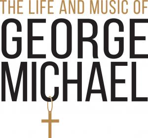“THE LIFE AND MUSIC OF GEORGE MICHAEL” U.S. TOUR RETURNS THIS FALL