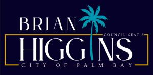 Brian Higgins for Palm Bay City Council Seat 5