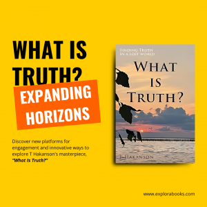 T Hakanson’s ‘What Is Truth?’ to Reach New Audiences with Audiobook,Website and BookBub Availability
