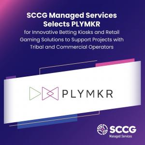 SCCG Managed Services Selects PLYMKR for Innovative Betting Kiosks and Retail Gaming Solutions to Support Projects with Tribal and Commercial Operators