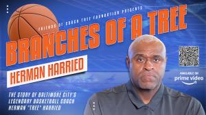 Coach Herman ‘Tree’ Harried Baltimore City Basketball available on Prime Video