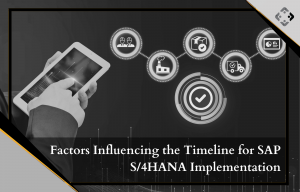 BPX Unveils Key Factors Influencing SAP S/4HANA Implementation Timelines – BusinessProcessXperts