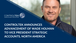 Wade Holman, Vice President Strategic Accounts, North America at CONTROLTEK