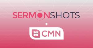 SermonShots.com Announces Exciting New Partnership with Church Multiplication Network