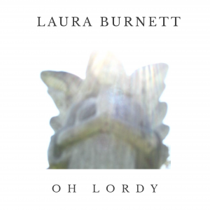 Laura Burnett Releases Third Single “Oh Lordy” from EP “Moments in Time”