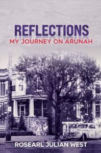 Veteran Baltimore Radio News Reporter Rosearl Julian West Releases Memoir “Reflections: My Journey on Arunah”