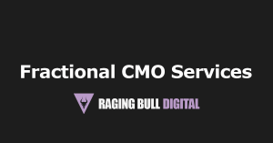 Fractional CMO Services at Raging Bull Digital