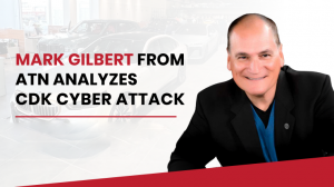 Mark Gilbert analyzes CDK Cyber Attack