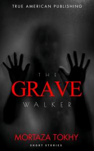 Mortaza Tokhy Previous Published Novela - The Grave Walker