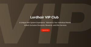 Lordhair releases VIP exclusive club membership, much anticipated by Lordhair customers.