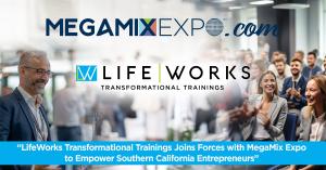 The image showcases a partnership announcement between MegaMixExpo.com and LifeWorks Transformational Trainings. The top of the image displays the logos of both organizations against a background of a bustling business event or conference. In the foregrou