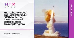 HTX Labs Awarded Task Order for LGM-30G Minuteman Intercontinental Ballistic Missile Training Program