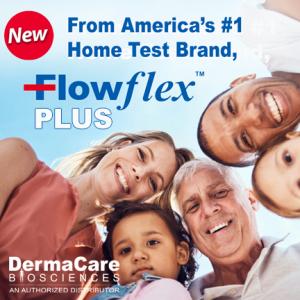 From America’s #1 Home Test Brand, FLOWFLEX PLUS, Distributed by Dermacare BioSciences