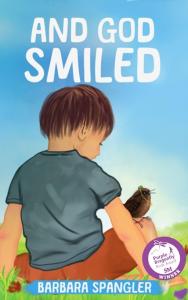 Barbara Spangler’s ‘And God Smiled’ teaches hope, teamwork, and environmental care, winning the Purple Dragonfly Award.