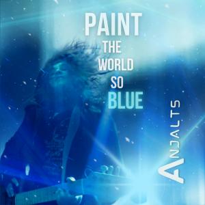 New Single ‘Paint the World So Blue’ Colors an Alternative Calm to Toxicity