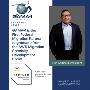 GAMA-1 Technologies, First Federal Migration Partner Graduates from AWS Migration Specialty Development Sprint