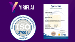 Yirifi.AI Achieves ISO/IEC 27001:2022 Certification