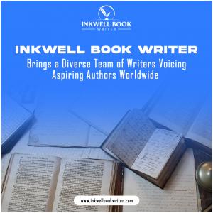 Inkwell Book Writer Brings a Diverse Team of Writers Voicing Aspiring Authors Worldwide