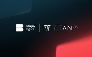 Banijay Rights x Titan OS