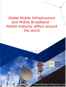 Global Mobile Infrastructure and Mobile Broadband - Mobile maturity differs around the world