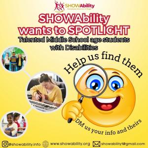 SHOWAbility SPOTLIGHT Program Seeking Middle and High School Students with Disabilities Interested in Performing Arts