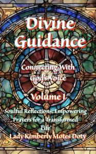 Soulful Connections: Volume I - Divine Connections: Connecting With God’s Voice