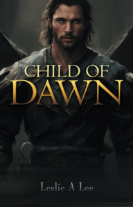 ‘Child of Dawn’ by Leslie Anne Lee – A Riveting Tale of Magic, Love, and Destiny