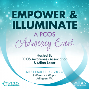 PCOS Awareness Association and Milan Laser Hair Removal Present: Empower & Illuminate – a PCOS Advocacy Event