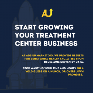 An infographic with the words 'Grow Your Treatment Center' shows a promotion for addiction treatment marketing with Ads Up Marketing