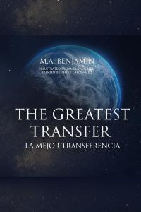 An artistic representation of "La Greatest Transfer" featuring M.A. Benjamín, showcasing vibrant colors and dynamic design elements.