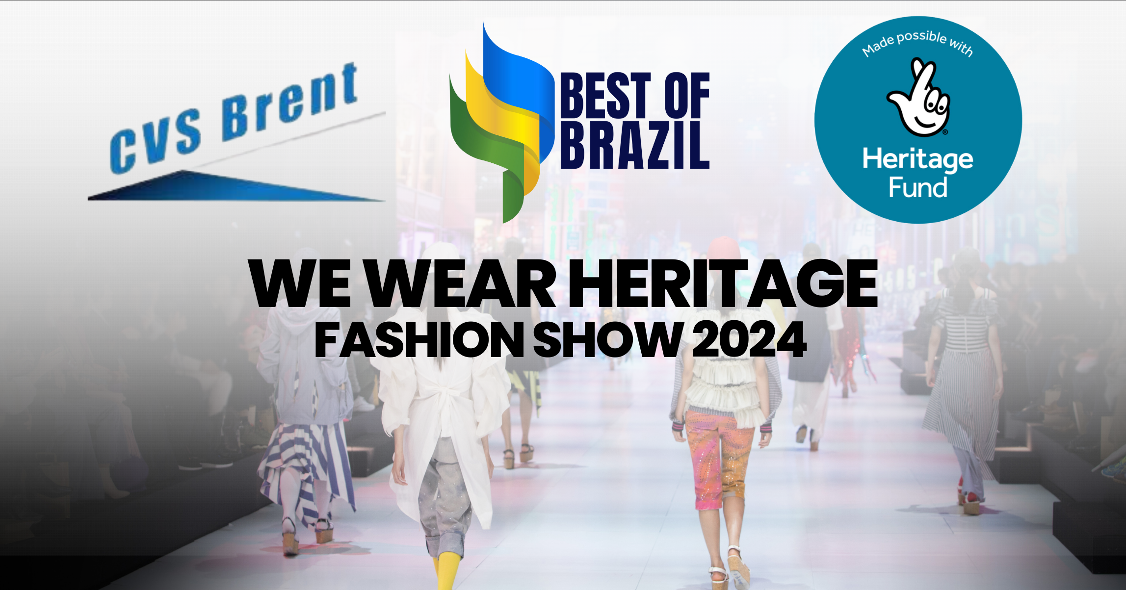 We Wear Heritage Fashion Show 2024 logos of CVS BRent, Best of Brazil and Lottery Fund