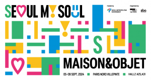 Seoul Design Foundation et Seoul Business Agency participent au Salon Maison & Objet Paris