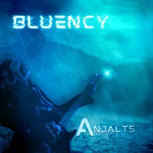 Anjalts New Album ‘Bluency’ Soars with Grit, Grace, and Guitar Riffs