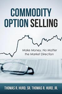 Commodity Option Selling: Make Money No Matter The Market Direction