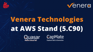 Venera Technologies Showcases its Native Cloud QC Solutions as part of the AWS Demo POD at IBC 2024