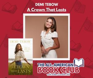 Demi-Leigh Tebow's new book "A Crown That Lasts" will lead the September Fall lineup for WMAL’s The All-American Book Club.