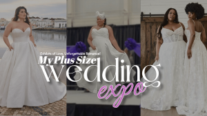 The Plus Size Bridal Boutique and Plus Size Fashion House Announce the Upcoming My Plus Size Wedding Expo