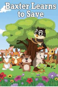 New Children’s Book *Baxter Learns to Save*