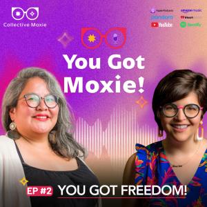 Episode 2 - You Got Moxie! Podcast Image