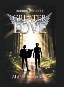 Unbroken Bones Trilogy-Greater Love Book Cover